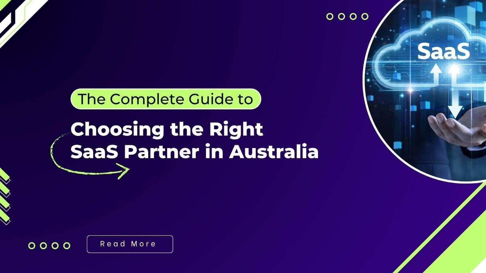 The Complete Guide to Choosing the Right SaaS Partner in Australia